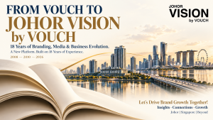 From VOUCH to JOHOR VISION by VOUCH
